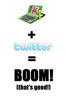 100$ Laptop + Twitter = BOOM!